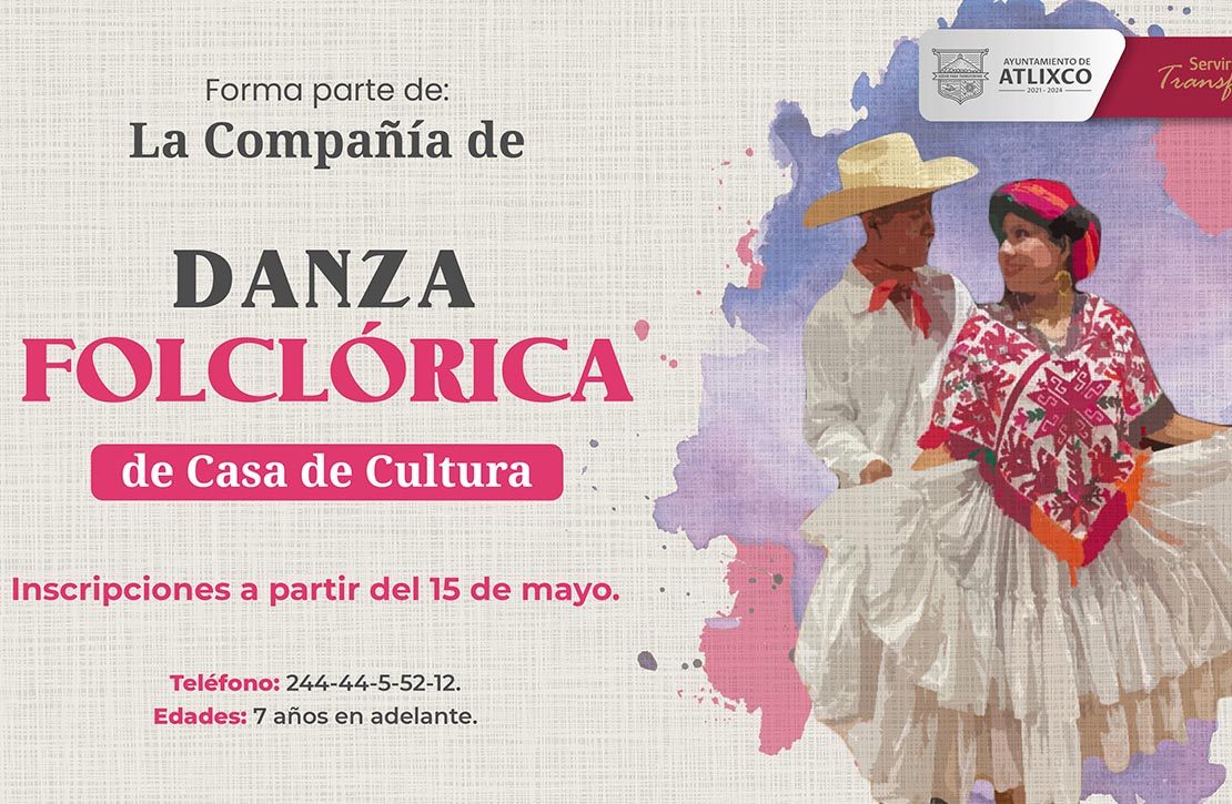 Gobierno de Atlixco abre convocatoria para la primera compañía de danza folclórica de casa cultura