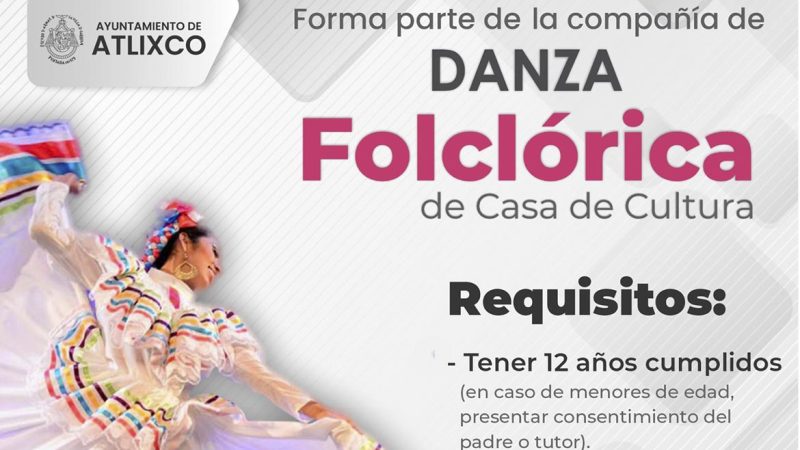Casa de Cultura Atlixco te invita a formar parte de la compañía de danza folclórica, Acapetlahuacan